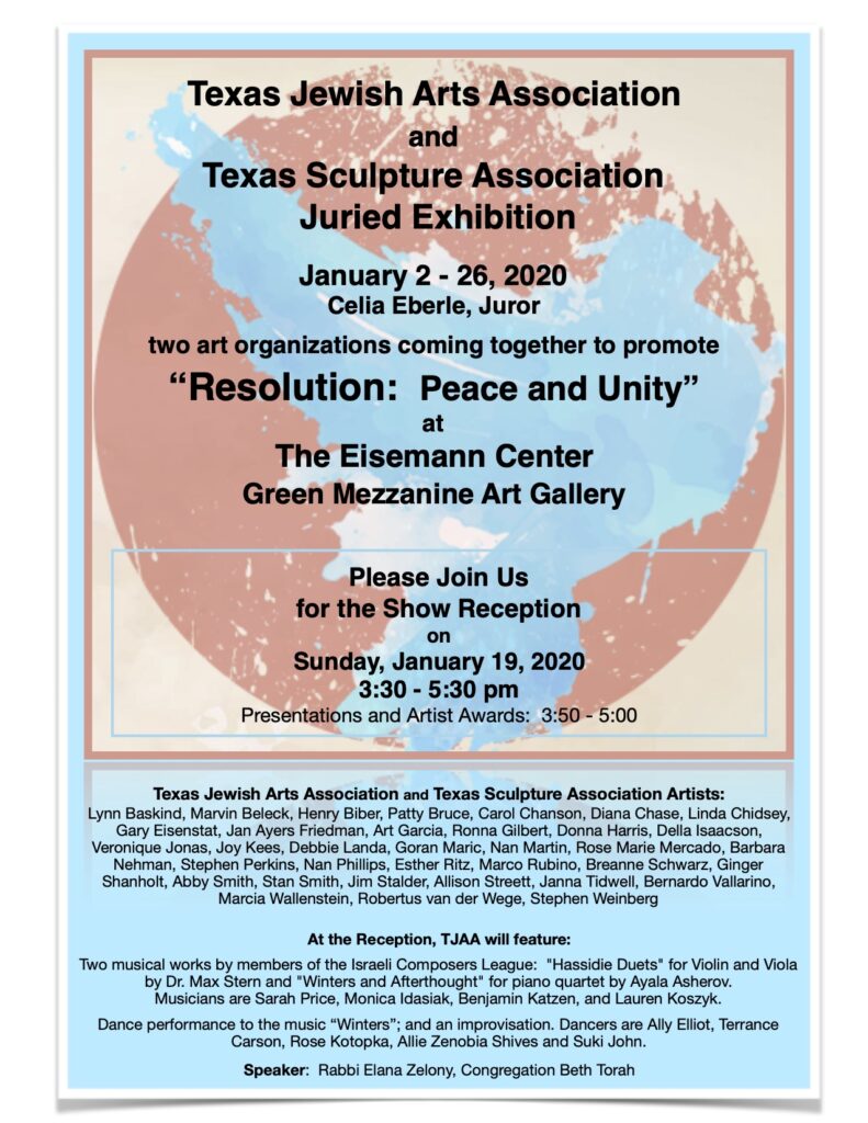 Eisemann Center Exhibition "Resolution: Peace and Unity"
A Texas Jewish Arts Association and Texas Sculpture Association Juried Exhibition